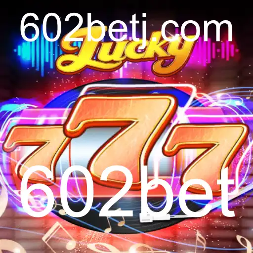 Descubra o Fascinante Mundo de Lucky777: Um Guia Completo sobre o Jogo de Azar e a Plataforma 602bet