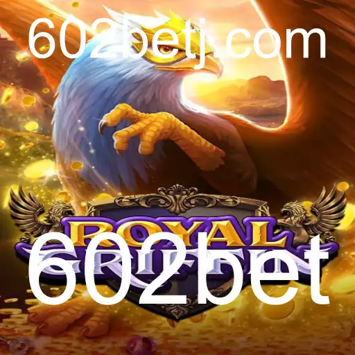 Explorando o Fascinante Mundo de RoyalGriffin com 602bet